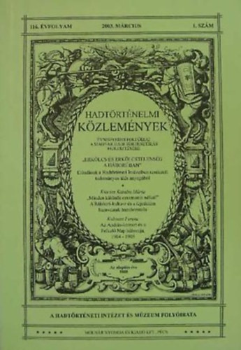 Csákváry Ferenc (főszerkesztő): Hadtörténelmi közlemények 116. évfolyam 1. szám (2003. március)