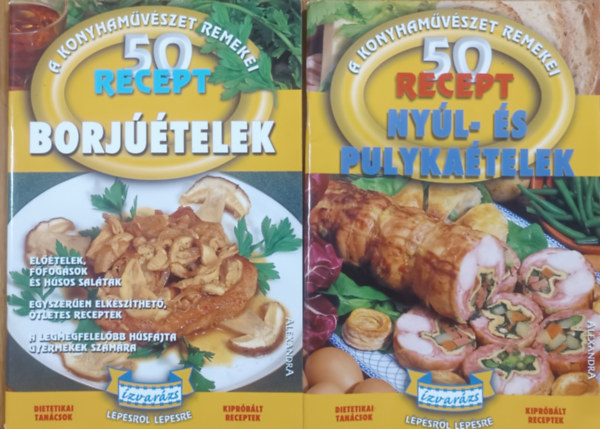 : 50 recept - Nyúl- és pulykaételek + Borjúételek (A konyhaművészet remekei, 2 kötet)