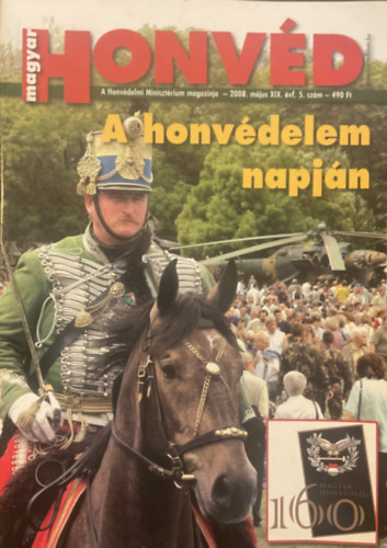 Csulák András (Főszerk.): Magyar Honvéd - A Honvédelmi Minisztérium magazinja 2008. Május