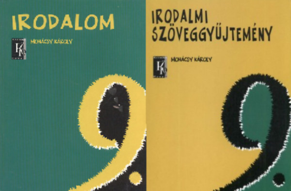 Mohácsy Károly: Színes Irodalom 9. + Irodalmi Szöveggyűjtemény 9. (2 kötet)