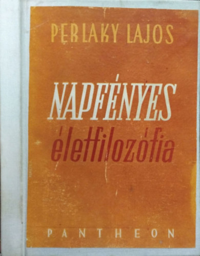 Perlaky Lajos: Napfényes életfilozófia