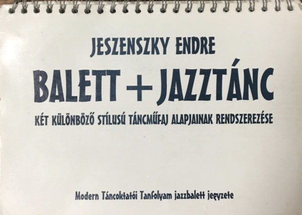 Jeszenszky Endre: Balett + Jazztánc