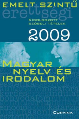 : Emelt Szintű Érettségi 2009 Magyar Nyelv és Irodalom