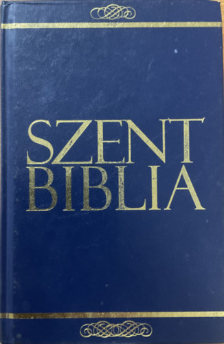 : Szent Biblia azaz: Istennek Ó és Új testamentomában foglaltatott egész Szent Írás