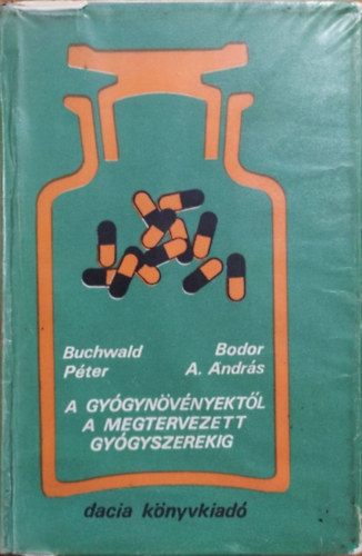 Buchwald P.-Bodor A.A.: A gyógynövényektől a megtervezett gyógyszerekig