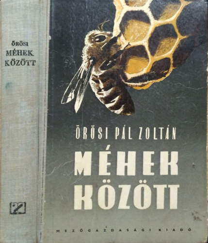 Örösi Pál Zoltán: Méhek között