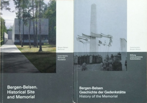 : Bergen-Belsen - Historical Site and Memorial + Geschichte der Gedenkstätte / History of the Memorial (2 kiadvány)