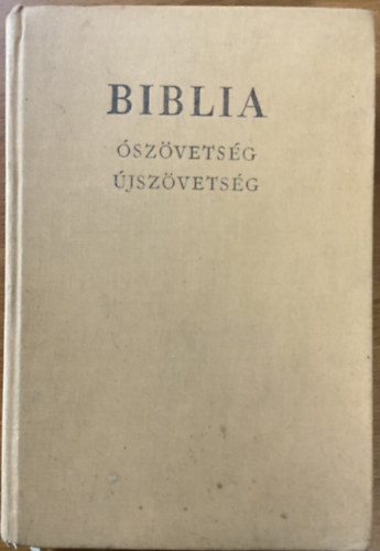 Szent István Társulat: Biblia - Ószövetségi és Újszövetségi Szentírás