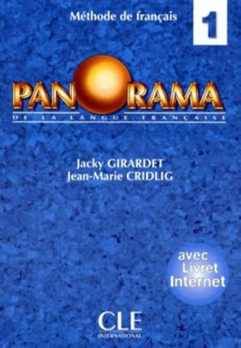 Jacky Girardet-Jean-Marie Cridlig: Panorama 1 de la langue francaise I. Méthode de francais.