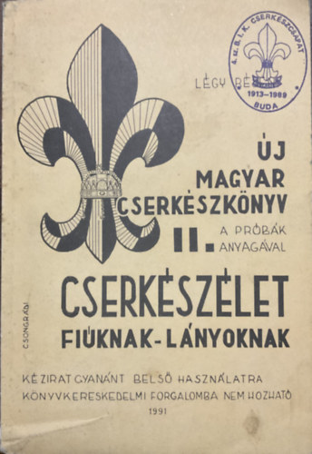 Csongrádi Jenő: Új magyar cserkészkönyv II. - Cserkészélet fiúknak-lányoknak