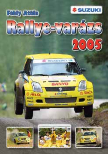 Földy Attila: Rallye-varázs 2005