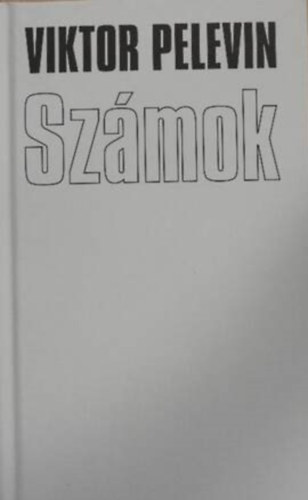 Viktor Pelevin: Számok