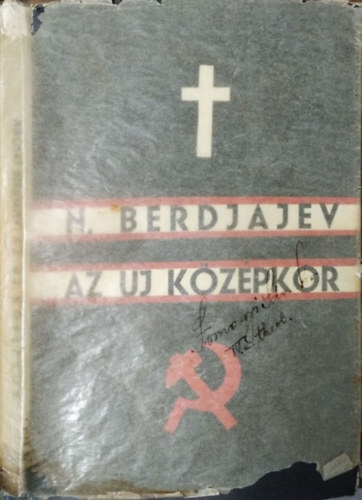 Nikolaj Berdjajev / Nyikolaj Bergyajev: Az új középkor - Szemlélődések Oroszország és Európa sorsán