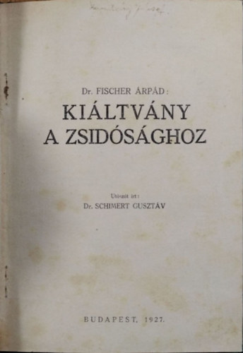 Dr. Fischer Árpád: Kiáltvány a zsidósághoz