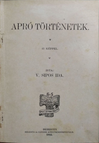 V. Sipos Ida: Apró történetek - 11 képpel