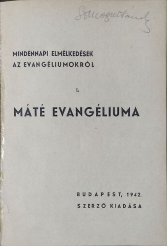 Dr. Victor János: Mindennapi elmélkedések az evangéliumokról I. - Máté evangéliuma