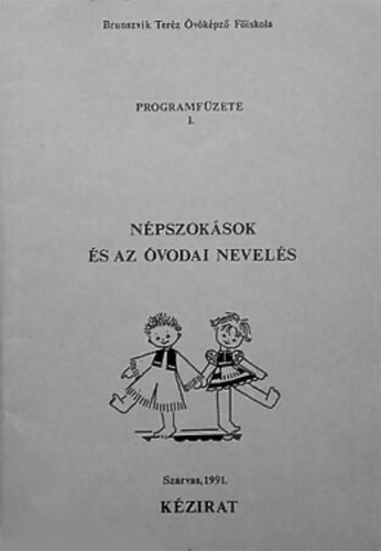 Nagy Béláné: Népszokások és az óvodai nevelés