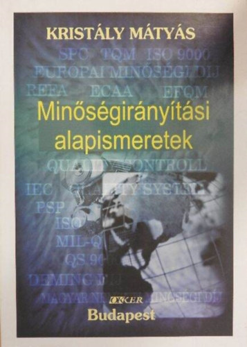 Kristály Mátyás: Minőségirányítási alapismeretek