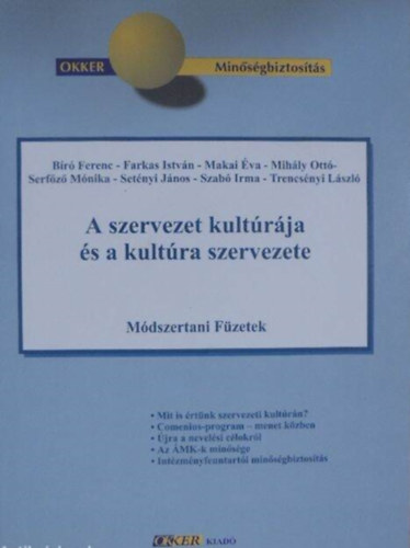 : A szervezet kultúrája és a kultúra szervezete