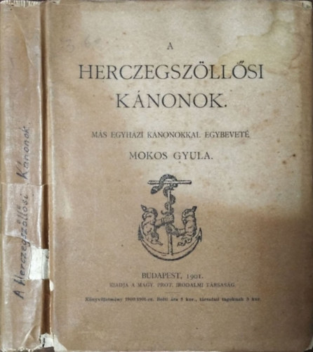 Mokos Gyula: A Herczegszöllősi Kánonok - Más egyházi kánonokkal egybevetve