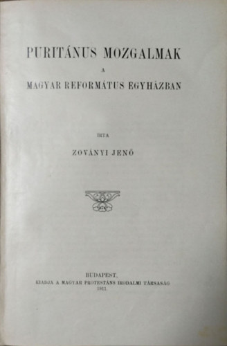 Zoványi Jenő: Puritánus mozgalmak a magyar református egyházban