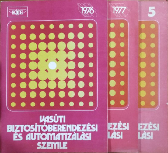 Urbán Sándor (fel. szerk.): Vasúti Biztosítóberendezési és Automatizálási Szemle, 1976 + 1977 + 5. (1982. február) (3 lapszám) - MÁV