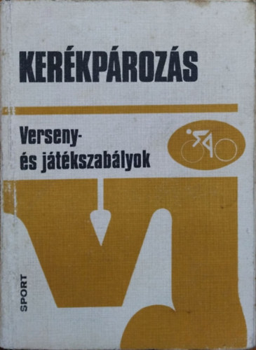 Borbély Tibor: Kerékpározás (verseny- és játékszabályok)