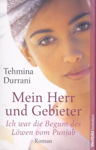 Tehmina Durrani: Mein Herr und Gebieter