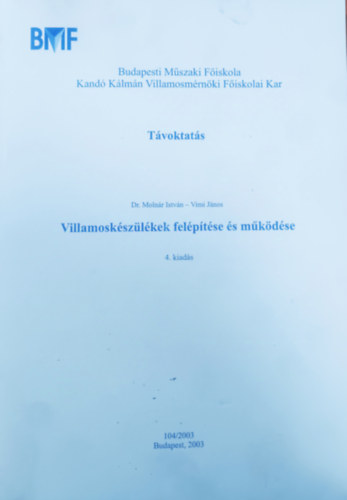 Dr. Molnár István, Vimi János: Villamoskészülékek felépítése és működése