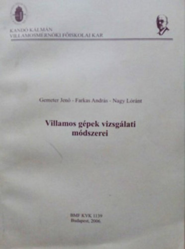 Gemeter Jenő-Farkas András-Nagy Lóránt: Villamos gépek vizsgálati módszerei