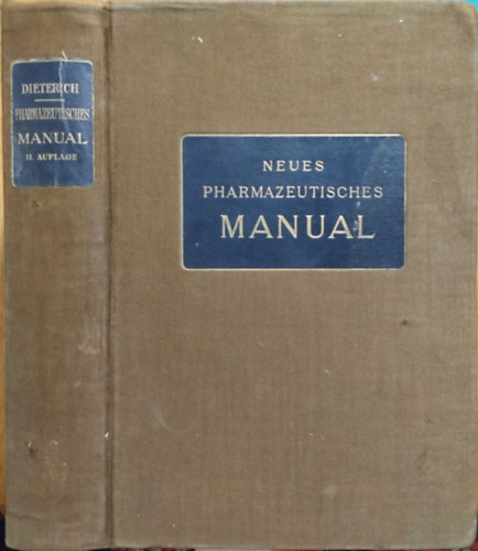 Eugen Dieterich - Karl Dieterich (Hrsg.): Neues Pharmazeutisches Manual