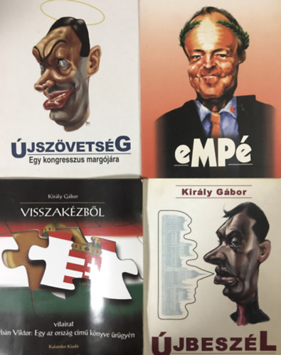 Király Gábor: Újbeszél + Visszakézből + Újszövetség + eMPé (4 kötet)