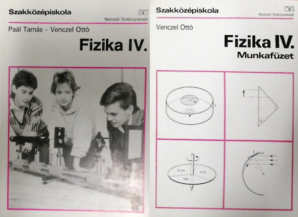 Venczel Ottó: Fizika IV.+munkafüzet - Szakközépiskola (58 000/IV.)