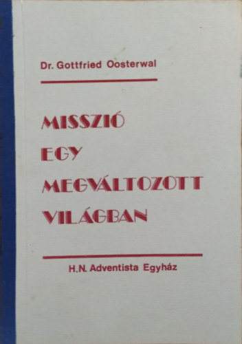 Gottfried Oosterwal: Misszió egy megváltozott világban