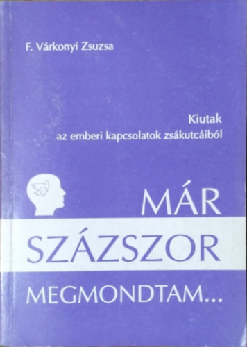 F. Várkonyi Zsuzsa: Már százszor megmondtam...