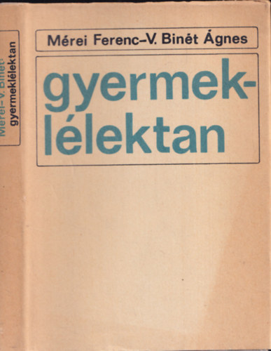 Mérei Ferenc; V. Binét Ágnes: Gyermeklélektan