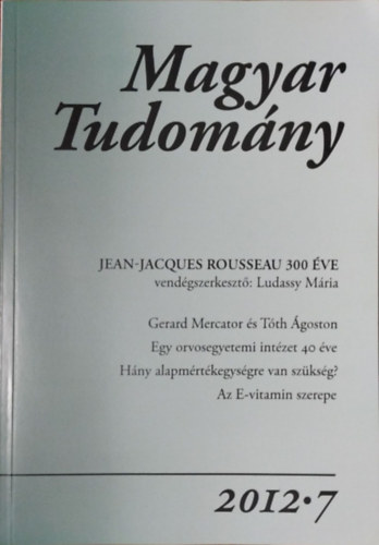 Csányi Vilmos (főszerk.): Magyar Tudomány, 2012/7. (173. évf. 7. sz.)