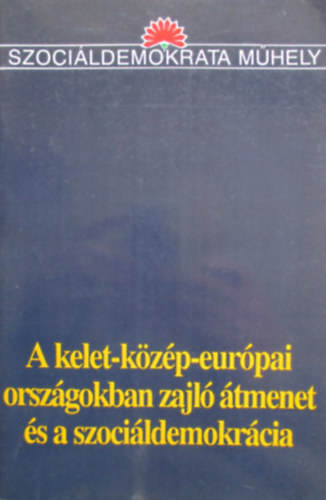 Hárs Gábor: A kelet-közép-európai országokban zajló átmenet és a szociáldemokrácia