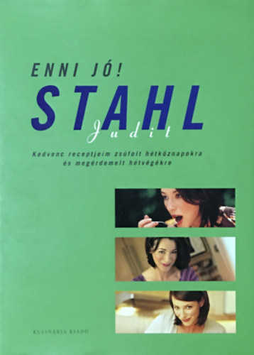 Stahl Judit: Enni jó!