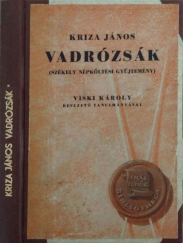 Kriza János: Vadrózsák - Székely népköltési gyűjtemény, I.