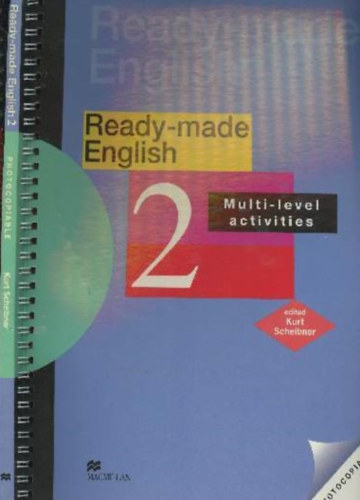 Kurt Scheibner: Ready-made English 2. - Multi-Level Activites