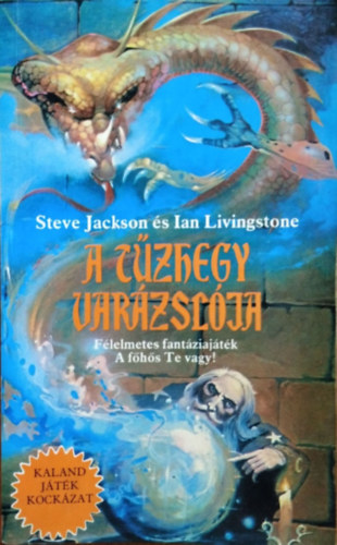 Ian Livingstone: A Tűzhegy Varázslója (Kaland Játék Kockázat)