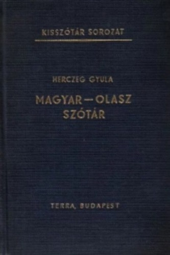 Herczeg Gyula: Magyar-olasz kisszótár