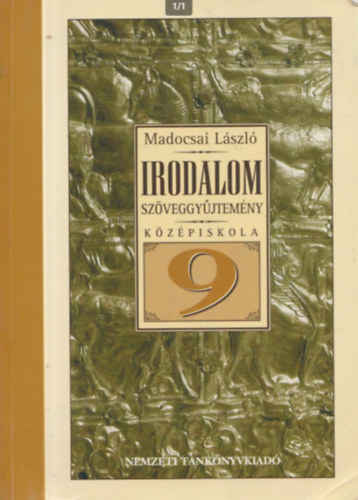 Madocsai László: Irodalmi szöveggyűjtemény a középiskolák 9. évfolyama számára (13199/S