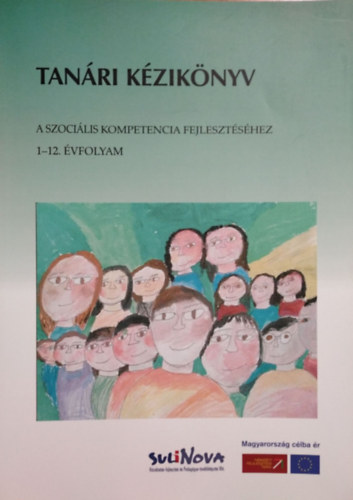 Kereszty Zsuzsa (szerk.): Tanári kézikönyv a szociális kompetencia fejlesztéséhez - 1–12. évfolyam