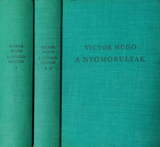 Victor Hugo: A nyomorultak I-II.