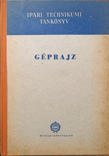 Füredi Béláné-Perger László: Géprajz - Ipari technikumi tankönyv