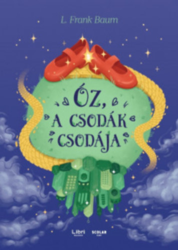 L. Frank Baum: Óz, a csodák csodája