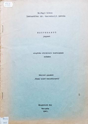 Dr. Hegyi István: Eszperantó jegyzet - Alapfokú rövidített tanfolyamok számára