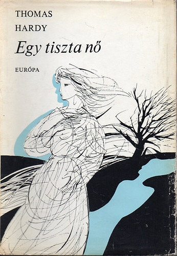 Thomas Hardy: Egy tiszta nő